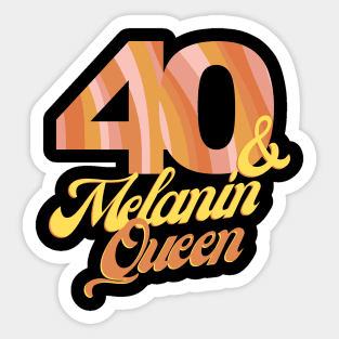 40th birthday woman 40 bday melanin queen Sticker